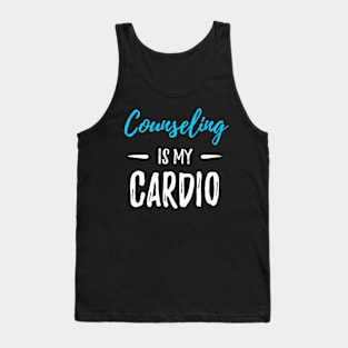 Counseling Is My Cardio Counselor Tank Top